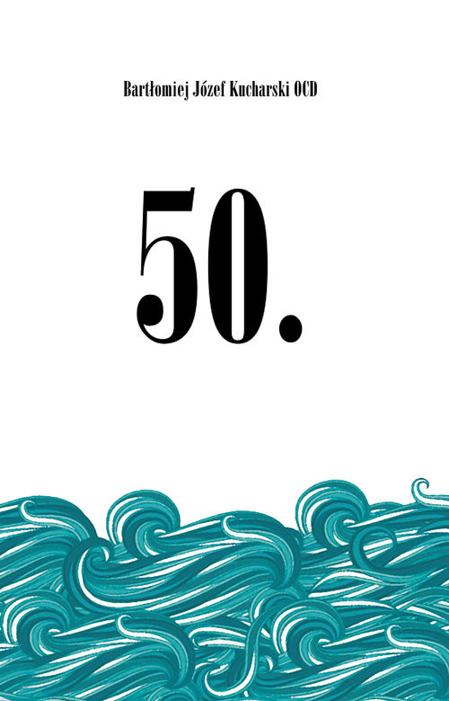 okładka 50 Druga młodość książka | Bartłomiej Józef Kucharski