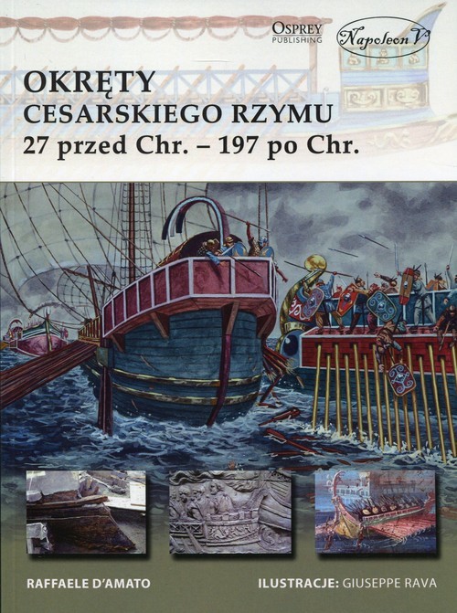 okładka Okręty cesarskiego Rzymu 27 przed Chr. - 197 po Chr. książka