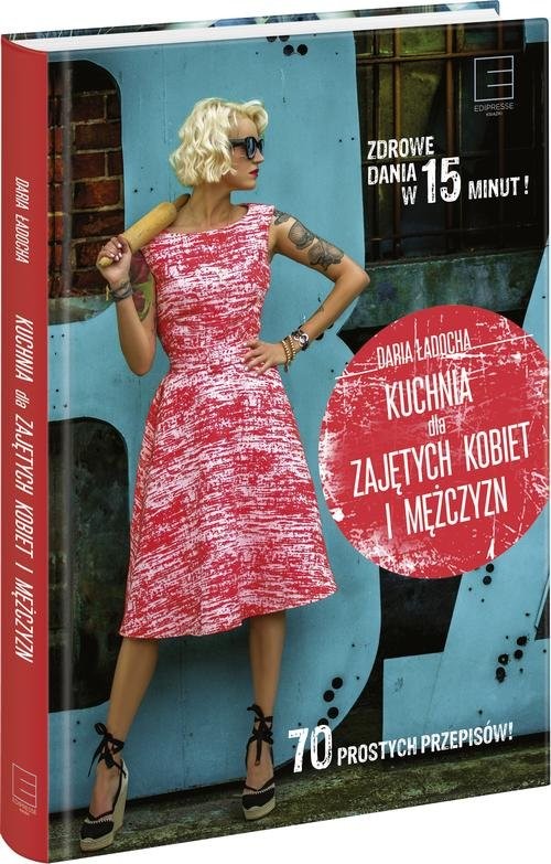 okładka Kuchnia dla zajętych kobiet i mężczyzn książka | Daria Ładocha