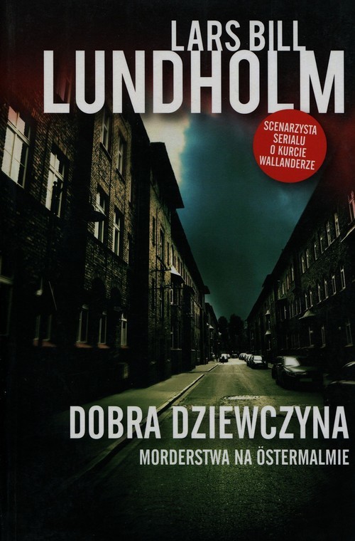 okładka Dobra dziewczyna Morderstwa na Ostermalmie książka | Lars Bill Lundholm
