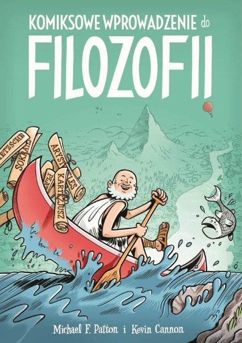 okładka Komiksowe wprowadzenie do filozofii książka | Michael F. Patton, Kevin Cannon
