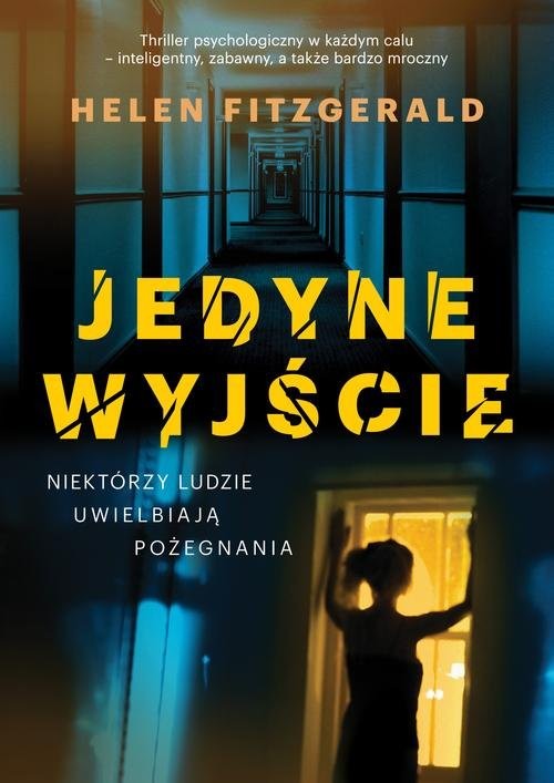 okładka Jedyne wyjście książka | Helen FitzGerald