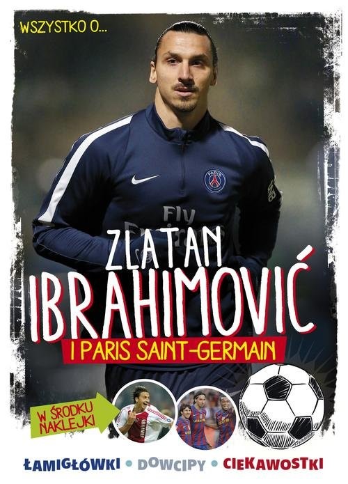 okładka Zlatan Ibrahimovic i Paris Saint-Germain książka