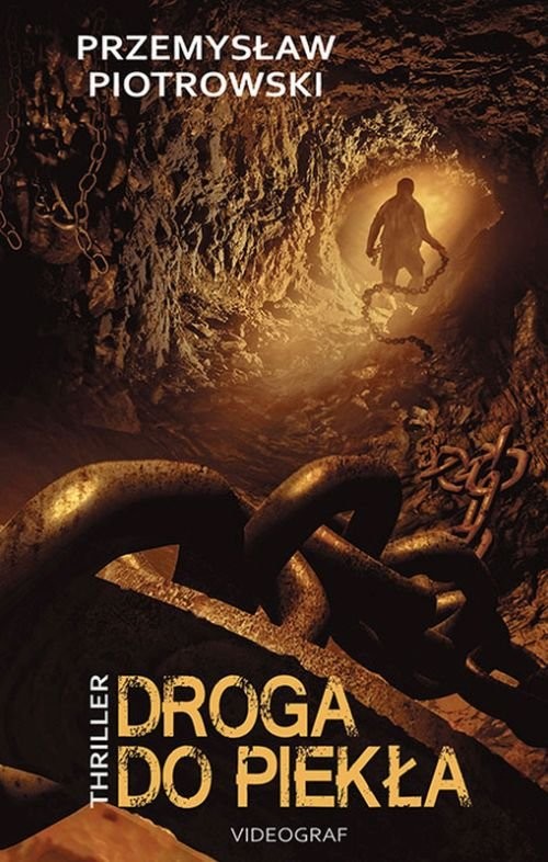 okładka Droga do piekła książka | Przemysław Piotrowski