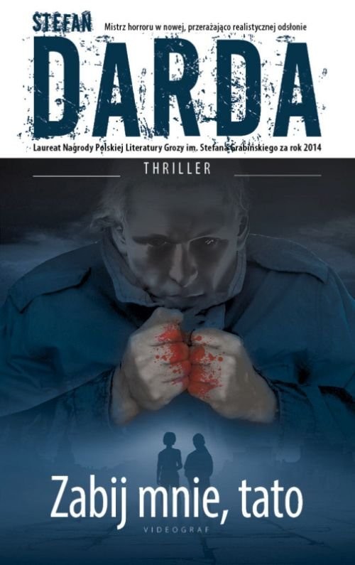 okładka Zabij mnie tato książka | Stefan Darda