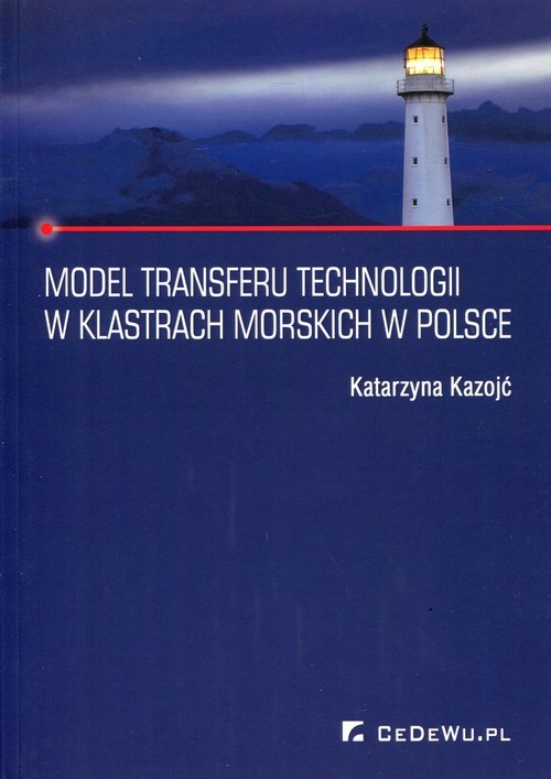 okładka Model transferu technologii w klastrach morskich w Polsce książka | Kozojć Katarzyna