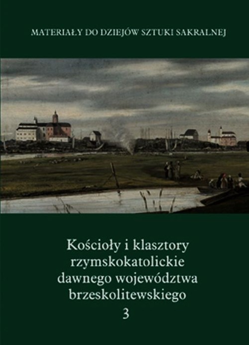 okładka Kościoły i klasztory rzymskokat Część 5 Tom 3 książka | Katarzyna Kolendo-Korczak, Zbigniew Michalczyk, Anna Oleńska