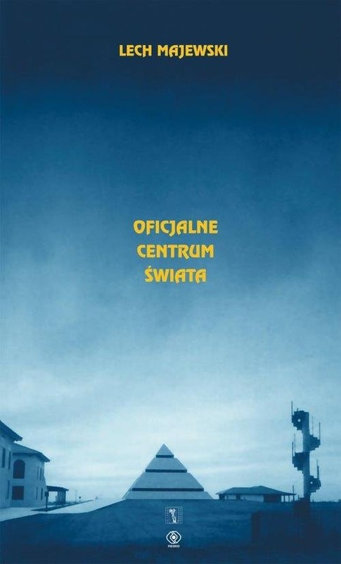 okładka Oficjalne centrum świata książka | Lech Majewski