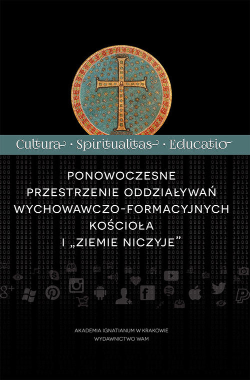 okładka Ponowoczesne przestrzenie oddziaływań wychowawczo-formacyjnych kościoła i "ziemie niczyje" książka | Praca Zbiorowa
