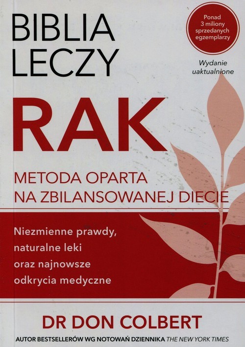 okładka Biblia leczy Rak Metoda oparta na zbilansowanej diecie książka | Don Colbert