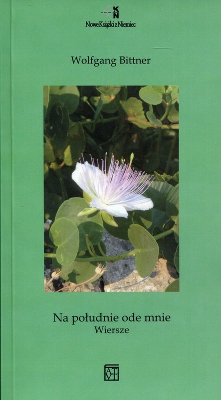 okładka Na południe ode mnie Wiersze książka | Wolfgang Bittner