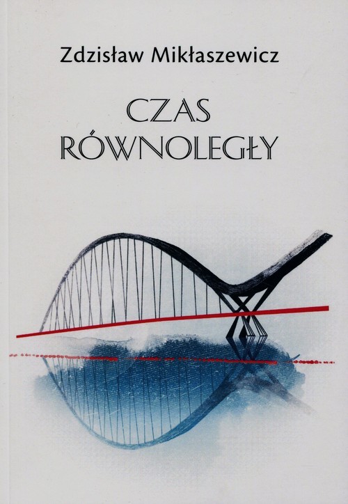 okładka Czas równoległy książka | Zdzisław Mikłaszewicz