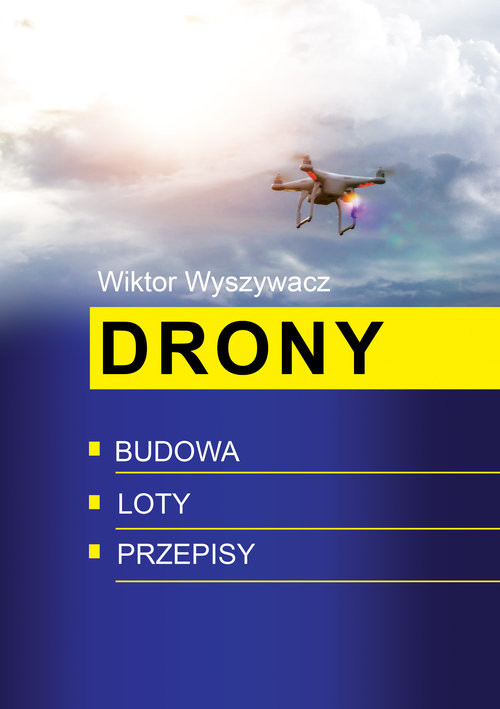okładka Drony Budowa, loty, przepisy książka | Wyszywacz Wiktor