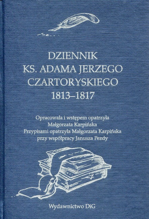 okładka Dziennik ks. Adama Jerzego Czartoryskiego 1813-1817 książka