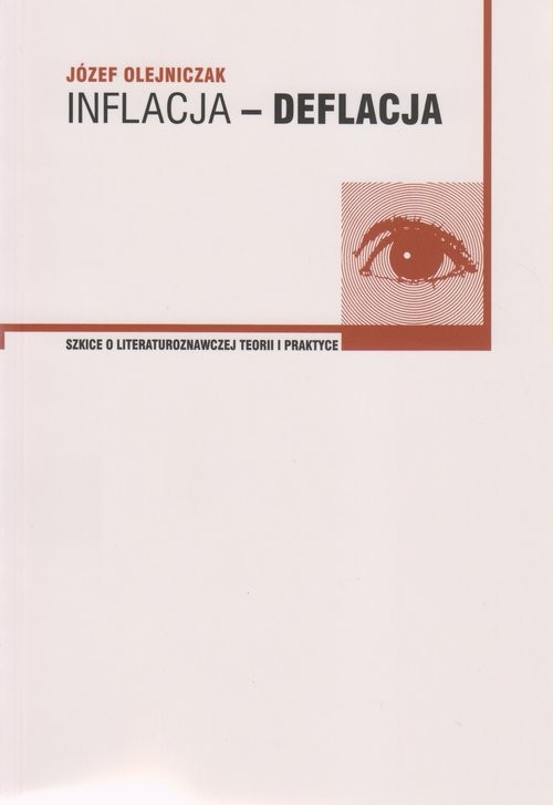 okładka Inflacja-deflacja Szkice o literaturoznawczej teorii i praktyce książka | Olejniczak Józef