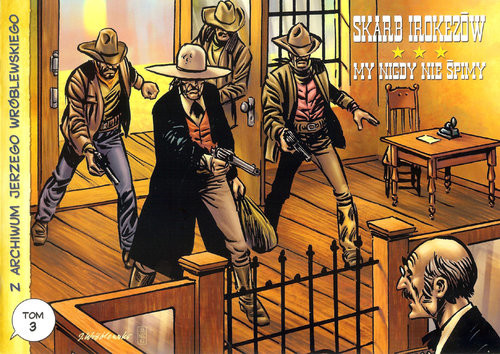 okładka Z archiwum Jerzego Wróblewskiego t3 wyd2 Skarb Irokezów. My nigdy nie śpimy książka | Jerzy Wróblewski