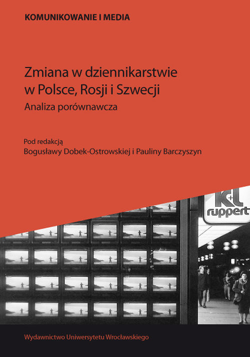 okładka Zmiana w dziennikarstwie w Polsce, Rosji i Szwecji Analiza porównawcza książka
