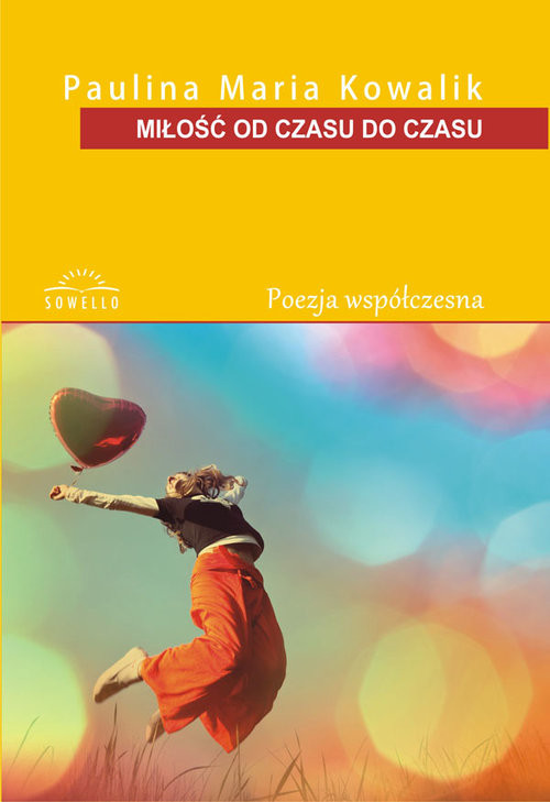 okładka Miłość od czasu do czasu książka | Paulina Maria Kowalik