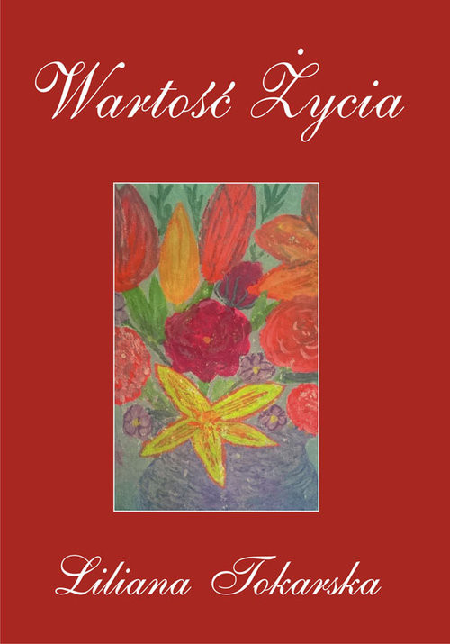 okładka Wartość Życia książka | Tokarska Liliana