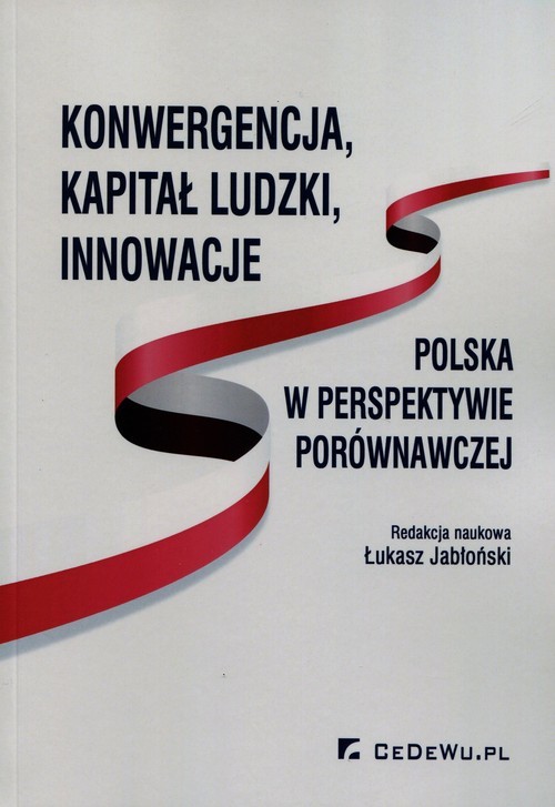 okładka Konwergencja kapitał ludzki innowacje Polska w perspektywie porównawczej książka