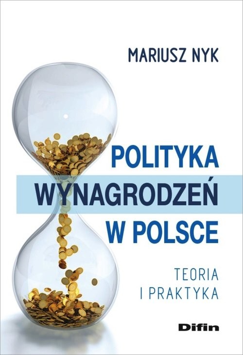 okładka Polityka wynagrodzeń w Polsce Teroia i praktyka książka | Nyk Mariusz