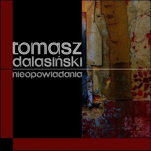 okładka Nieopowiadania książka | Dalasiński Tomasz