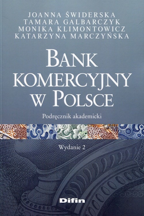 okładka Bank komercyjny w Polsce Podręcznik akademicki książka | Joanna Świderska, Tamara Galbarczyk, Klimontowicz Monika