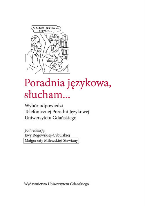 okładka Poradnia językowa, słucham... Wybór odpowiedzi Telefonicznej Poradni Językowej Uniwersytetu Gdańskiego książka