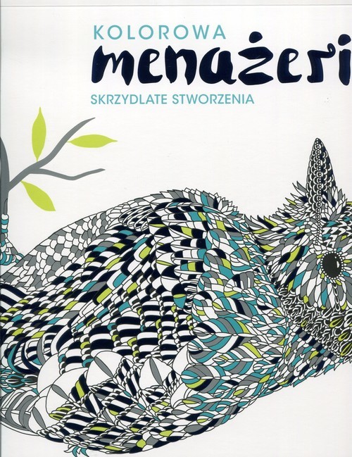 okładka Kolorowa menadżeria Skrzydlate stworzenia książka