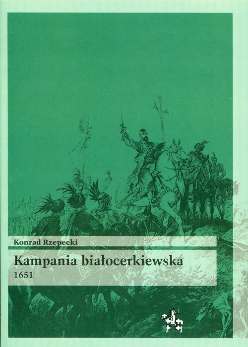 okładka Kampania białocerkiewska 1651 książka | Rzepecki Konrad