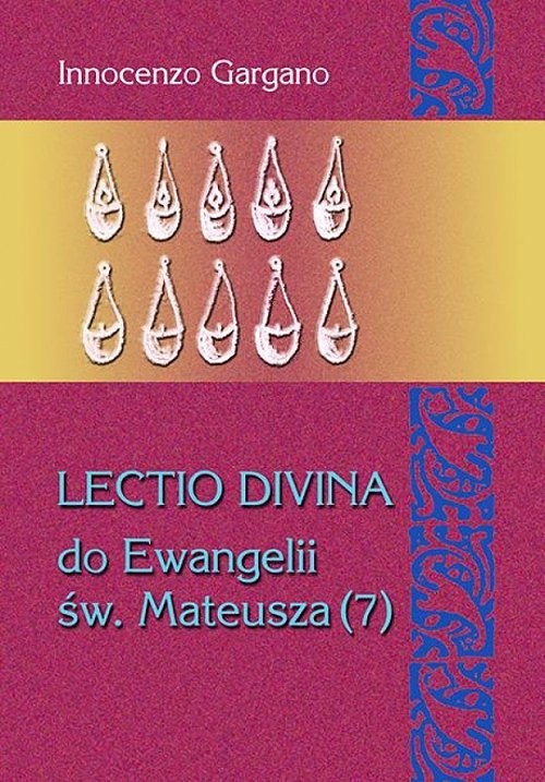 okładka Lectio divina do Ewangelii św. Mateusza 7 Biada i mowa eschatologiczna (rozdz. 23,1 - 25,46) / Tom 29 książka | Innocenzo Gargano