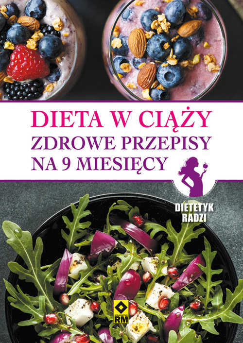okładka Dieta w ciąży Zdrowe przepisy na 9 miesięcy książka