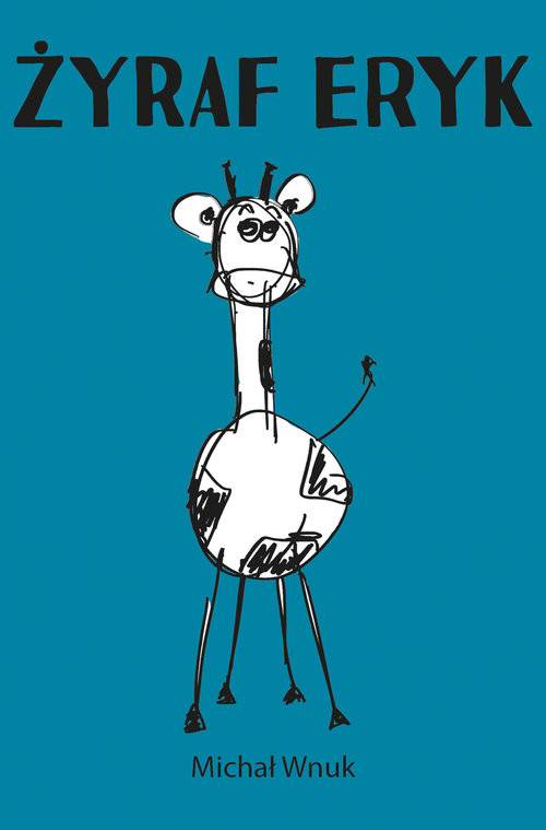okładka Żyraf Eryk książka | Wnuk Michał