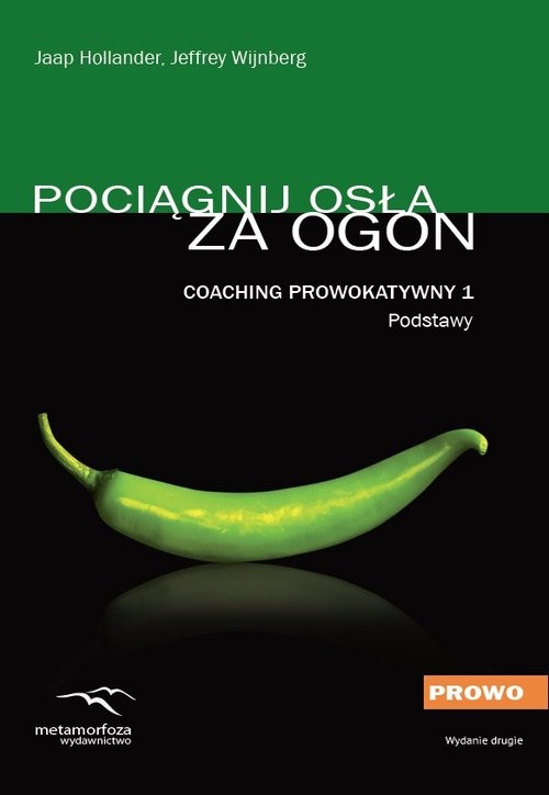 okładka Pociągnij osła za ogon Coaching Prowokatywny 1 Podstawy książka | Jaap Hollander, Jeffrey Wijnberg