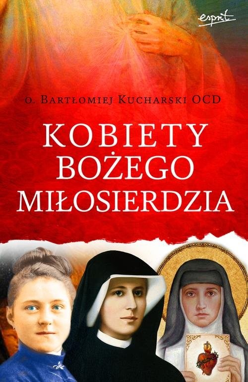 okładka Kobiety Bożego Miłosierdzia książka | Bartłomiej Kucharski