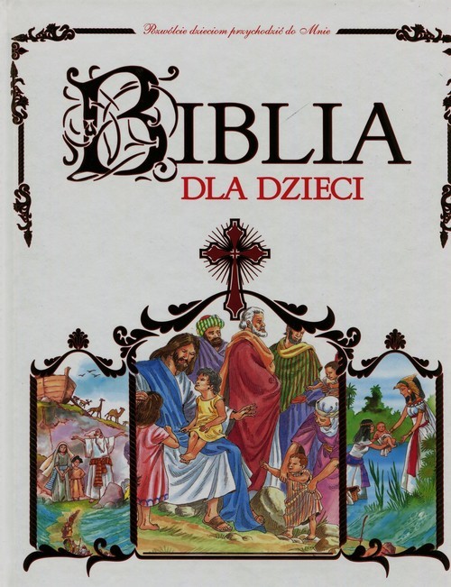 okładka Biblia dla dzieci książka | Praca Zbiorowa