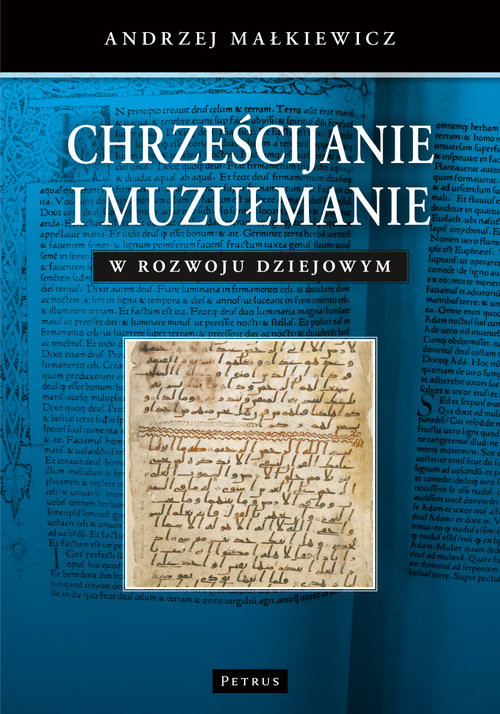 okładka Chrześcijanie i muzułmanie w rozwoju dziejowym książka | Andrzej Małkiewicz