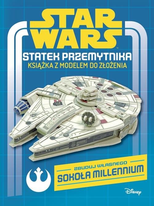okładka Star Wars Statek przemytnika Książka z modelem do złożenia książka | Katrina Pallant