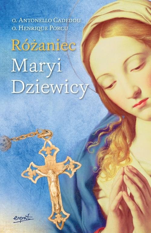 okładka Różaniec Maryi Dziewicy książka | o. Antonello Cadeddu, o. Henrique Porcu