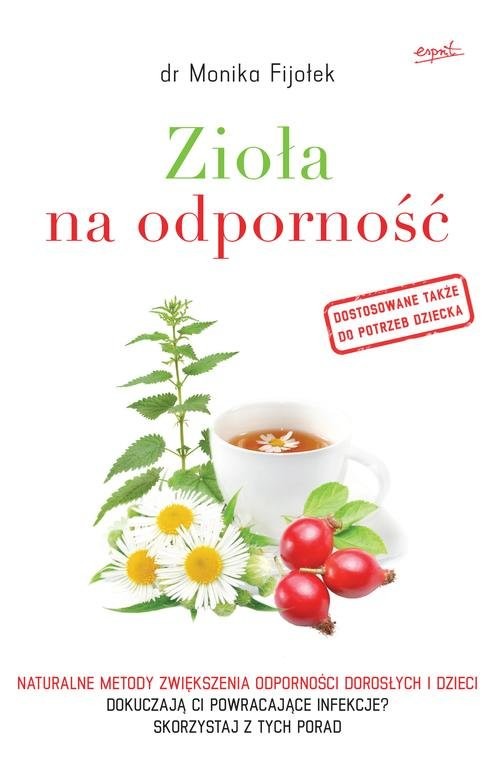 okładka Zioła na odporność Naturalne metody zwiększenia odporności dorosłych i dzieci książka | Dr. Monika Fijołek