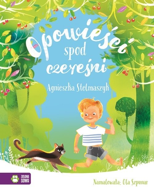 okładka Opowieści spod czereśni książka | Agnieszka Stelmaszyk