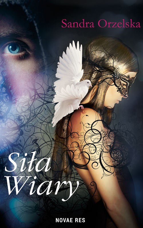 okładka Siła wiary książka | Sandra Orzelska