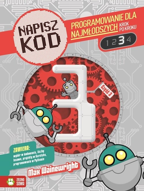 okładka Napisz kod Programowanie dla najmłodszych krok po kroku 3 książka | Wainewright Max