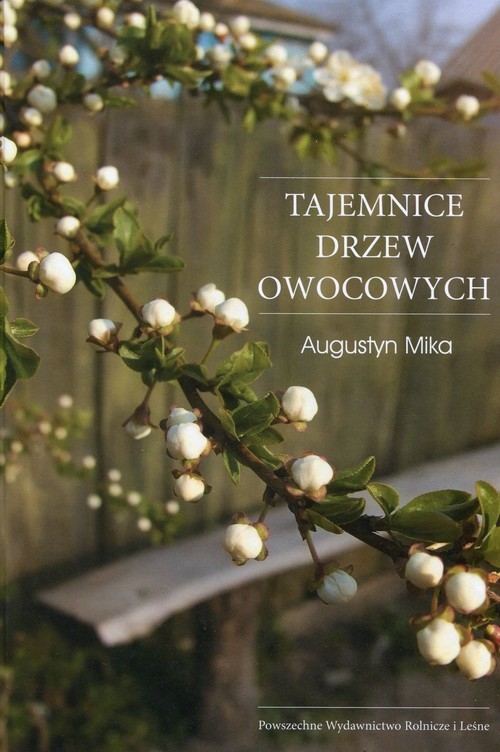 okładka Tajemnice drzew owocowych książka | Augustyn Mika