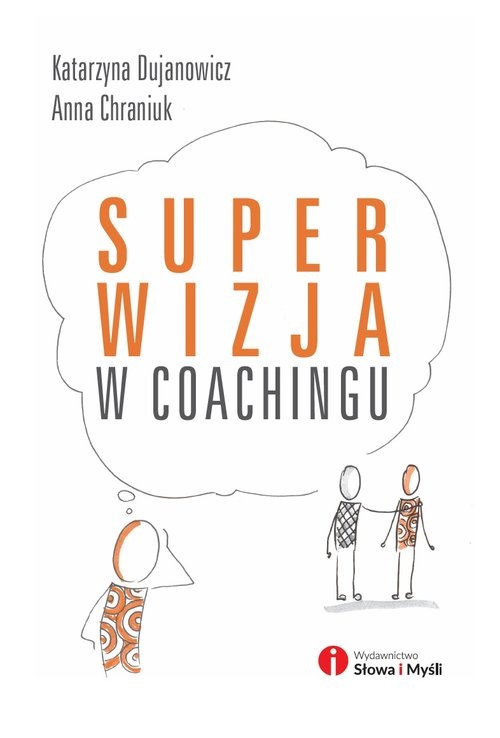 okładka Superwizja w coachingu książka | Katarzyna Dujanowicz, Anna Chraniuk