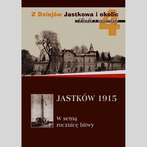 okładka Jastków 1915 Tom 4 W setną rocznicę bitwy książka