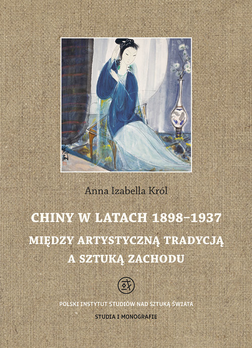 okładka Chiny w latach 1898 - 1937 książka | Anna Król