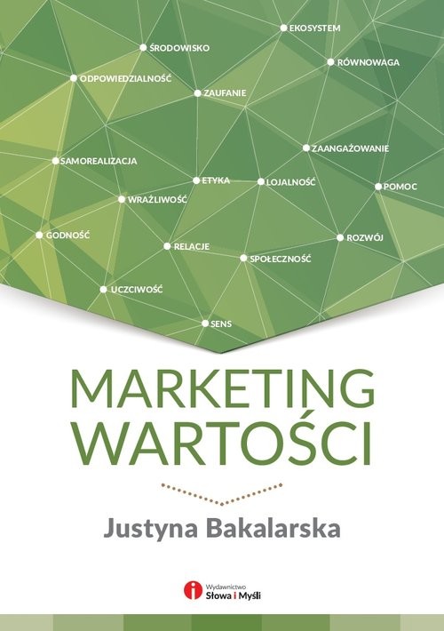 okładka Marketing wartości Ludzkie oblicze Twojego biznesu książka | Justyna Bakalarska