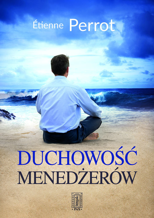 okładka Duchowość menedżerów książka | Etienne Perrot