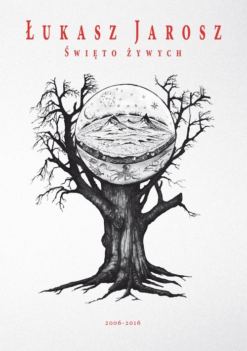 okładka Święto żywych (2006-2016) książka | Łukasz Jarosz